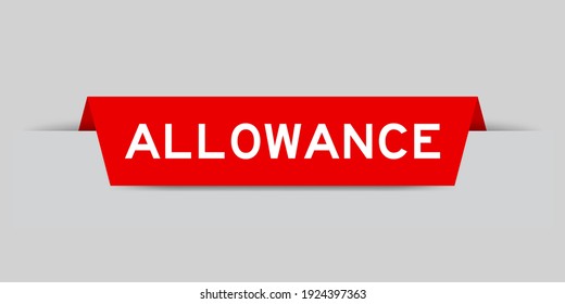 Red color inserted label with word allowance on gray background