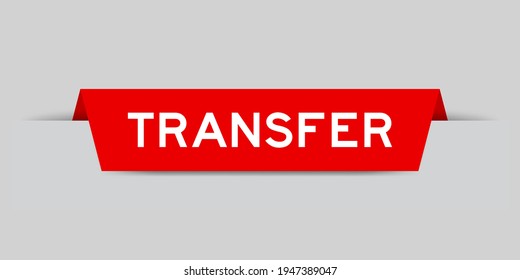 Red color inserted label with word transfer on gray background
