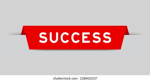 Red color inserted label with word success on gray background