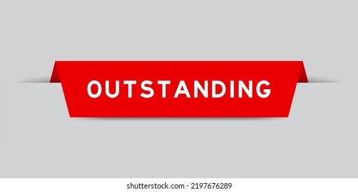 Red color inserted label with word outstanding on gray background