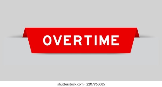 Red color inserted label with word overtime on gray background