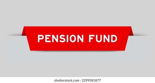 Red color inserted label with word pension fund on gray background