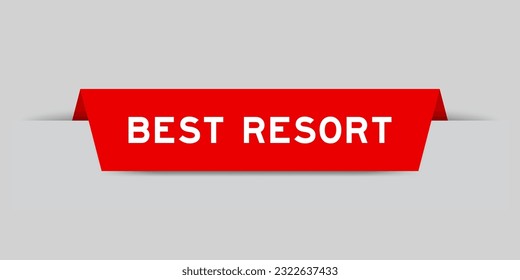 Red color inserted label with word best resort on gray background