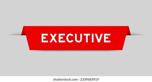 Red color inserted label with word executive on gray background