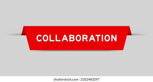 Red color inserted label with word collaboration on gray background