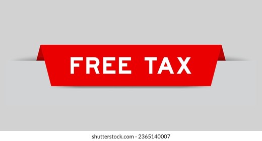 Red color inserted label with word free tax on gray background