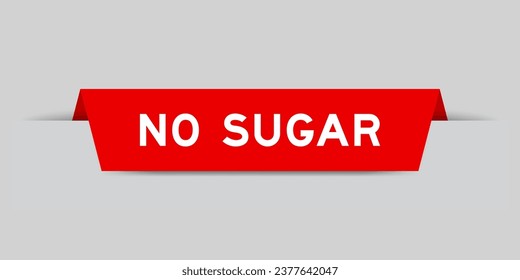 Red color inserted label with word no sugar on gray background