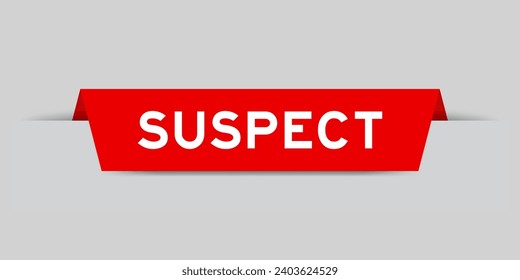 Red color inserted label with word suspect on gray background