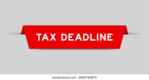 Red color inserted label with word tax deadline on gray background