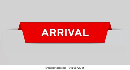 Red color inserted label with word arrival on gray background