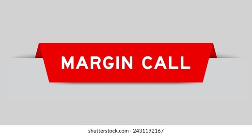 Red color inserted label with word margin call on gray background