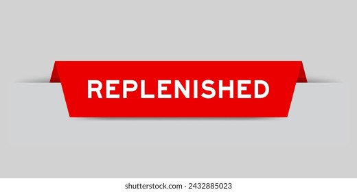 Red color inserted label with word replenished on gray background