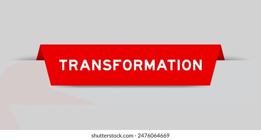 Red color inserted label with word transformation on gray background