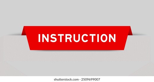 Red color inserted label with word instruction on gray background