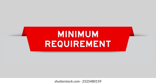 Red color inserted label with word minimum requirement on gray background