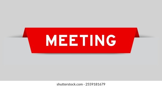 Red color inserted label with word meeting on gray background