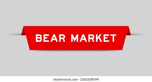 Red color inserted label with word bear market on gray background