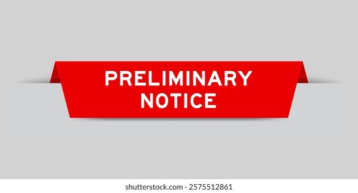 Red color inserted label with word preliminary notice on gray background