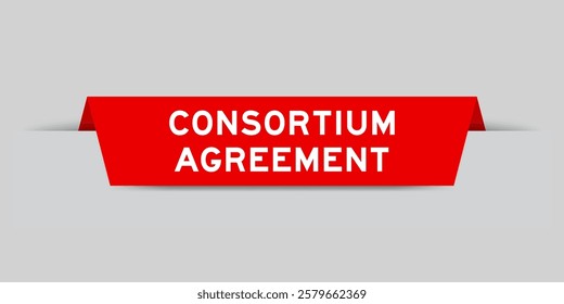 Red color inserted label with word consortium agreement on gray background