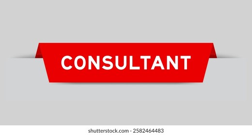 Red color inserted label with word consultant on gray background