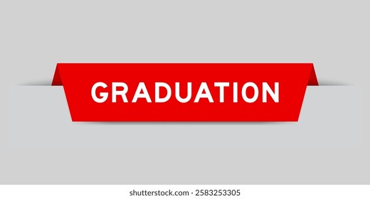 Red color inserted label with word graduation on gray background