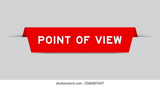 Red color inserted label with word point of view on gray background