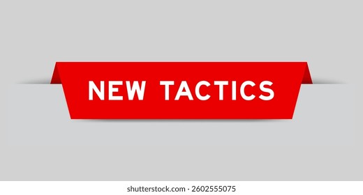 Red color inserted label with word new tactics on gray background