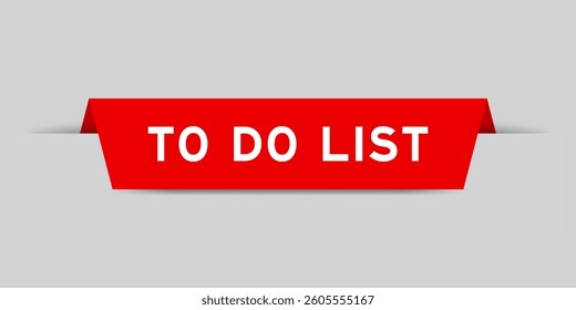 Red color inserted label with word to do list on gray background