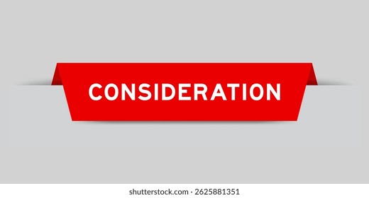 Red color inserted label with word consideration on gray background