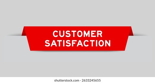 Red color inserted label with word customer satisfaction on gray background