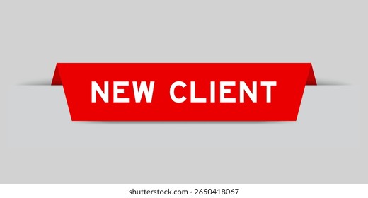 Red color inserted label with word new client on gray background