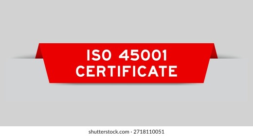 Rótulo inserido de cor vermelha com a palavra certificado ISO 45001 sobre fundo cinza