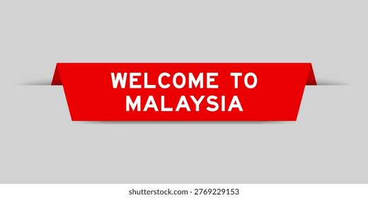Red color inserted label with word welcome to malaysia on gray background