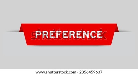 Red color inserted label with word preference on gray background