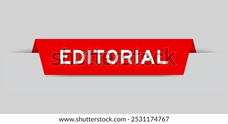 Red color inserted label with word editorial on gray background