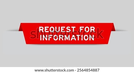 Red color inserted label with word request for information on gray background