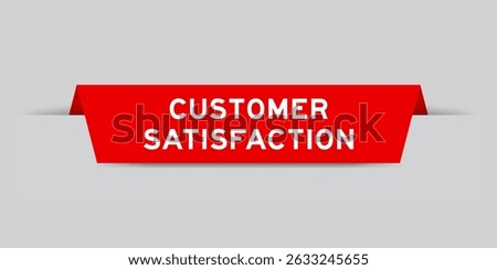 Red color inserted label with word customer satisfaction on gray background