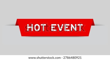 Red color inserted label with word hot event on gray background