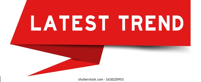 Red color paper speech banner with word latest trend on white background