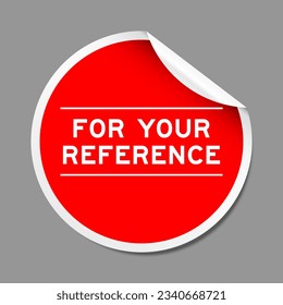 Red color peel sticker label with word for your reference on gray background