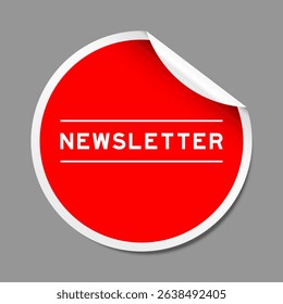 Red color peel sticker label with word newsletter on gray background