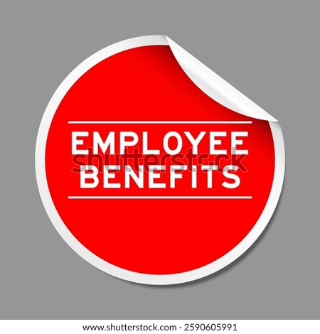 Red color peel sticker label with word employee benefits on gray background