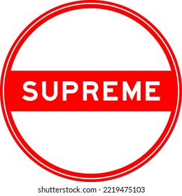 Red color round seal sticker in word supreme on white background