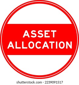 Red color round seal sticker in word asset allocation on white background