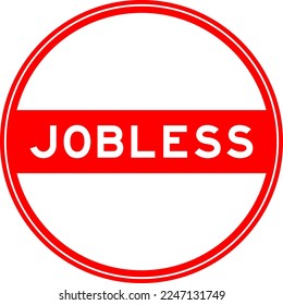Red color round seal sticker in word jobless on white background
