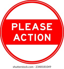 Red color round seal sticker in word please action on white background