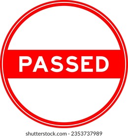 Red color round seal sticker in word passed on white background