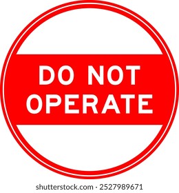 Vermelho cor redonda selo adesivo em palavra não operar em fundo branco