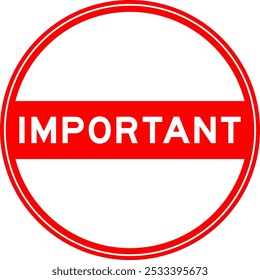 Red color round seal sticker in word important on white background