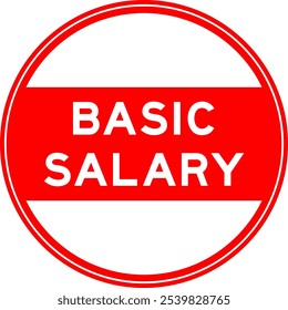 Red color round seal sticker in word basic salary on white background